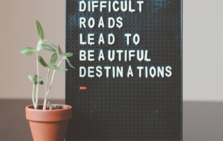 difficult roads lead to beautiful destinations desk decor